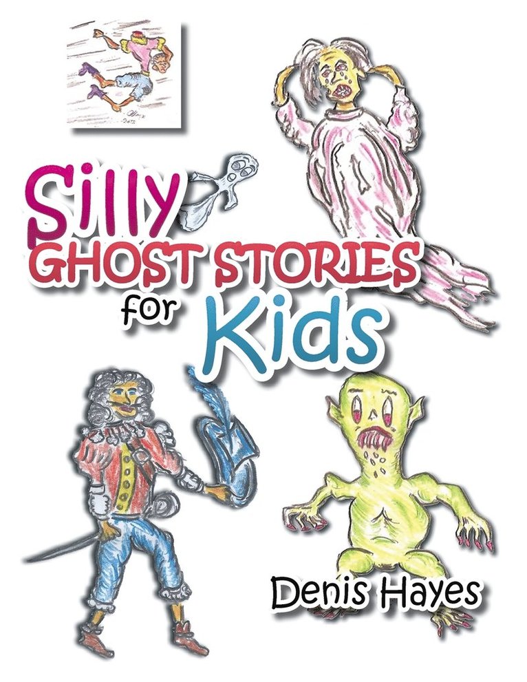 Denis Hayes - Silly Ghost Stories for Kids, Häftad