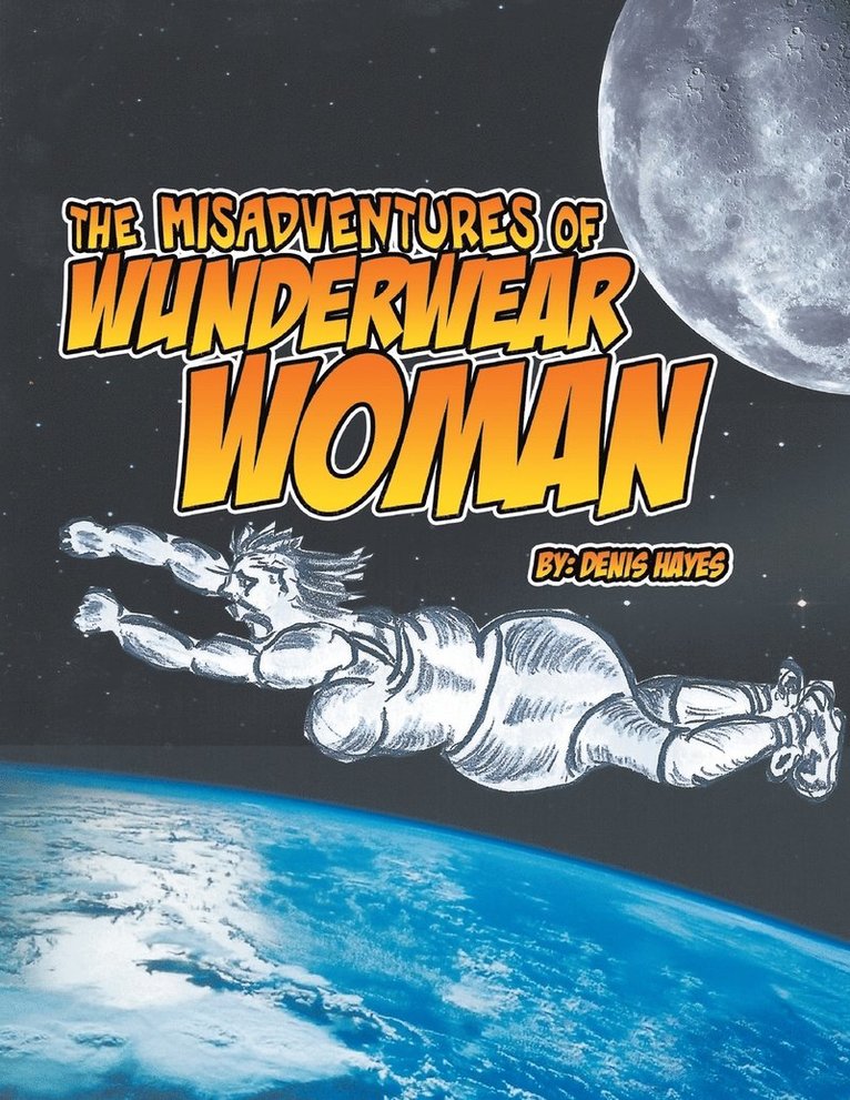 Misadventures of Wunderwear Woman 1
