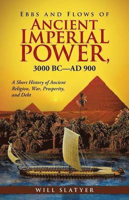 bokomslag Ebbs and Flows of Ancient Imperial Power, 3000 BC-Ad 900