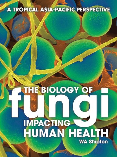 bokomslag Biology of Fungi Impacting Human Health