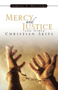 bokomslag Mercy and Justice and Other Christian Skits