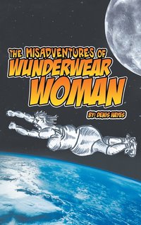 bokomslag Misadventures of Wunderwear Woman