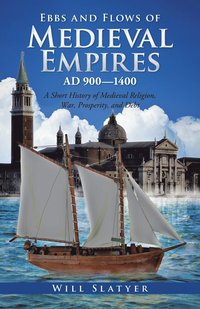 bokomslag Ebbs and Flows of Medieval Empires, Ad 900-1400