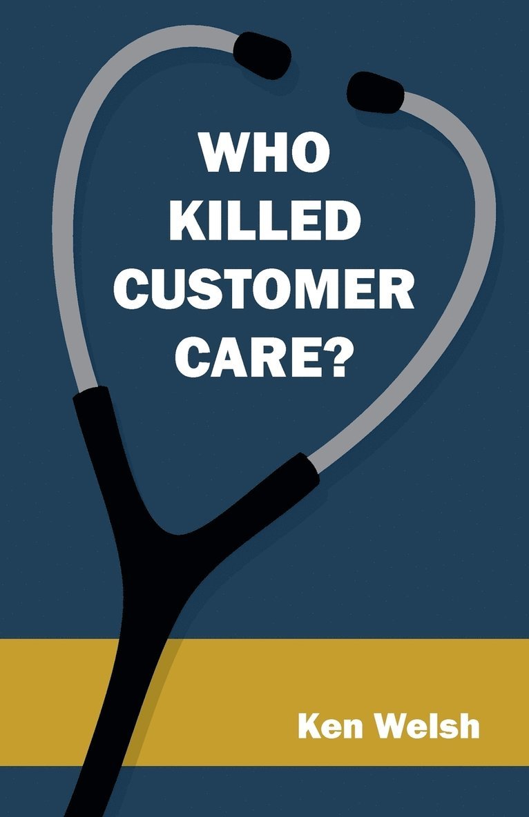 Who Killed Customer Care? 1