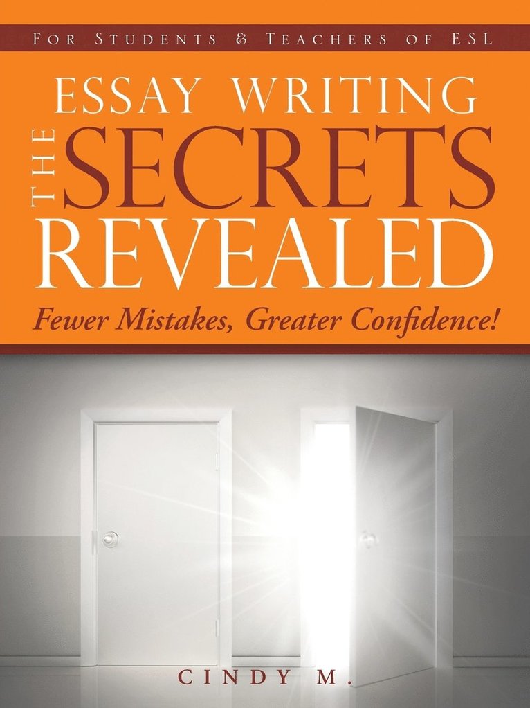 Essay Writing the Secrets Revealed 1