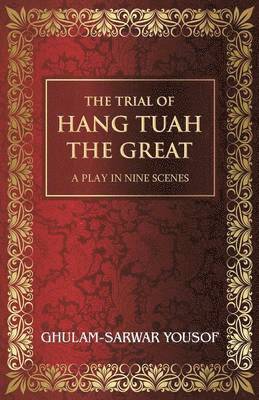 The Trial of Hang Tuah the Great 1