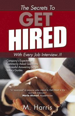 The Secrets to Get Hired - With Every Job Interview..!! 1
