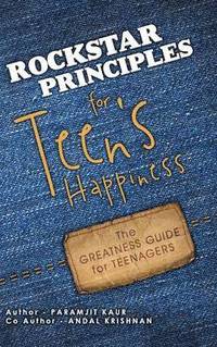 bokomslag Rockstar Principles for Teen's Happiness