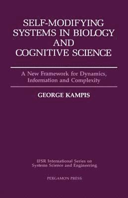 bokomslag Self-Modifying Systems in Biology and Cognitive Science: A New Framework for Dynamics, Information and Complexity