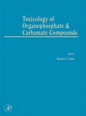 Ramesh C. Gupta, Ramesh C Gupta - Toxicology of Organophosphate & Carbamate Compounds, Häftad