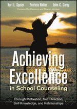 bokomslag Achieving Excellence in School Counseling through Motivation, Self-Direction, Self-Knowledge and Relationships