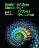 Ruth P. Saunders - Implementation Monitoring and Process Evaluation, Häftad