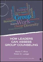 Maria T. Riva, Robin E. Lange - How Leaders Can Assess Group Counseling, Häftad