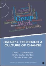Cheri L. Marmarosh, Emily Carter Dunton, Claudia Amendola - Groups:  Fostering a Culture of Change, Häftad