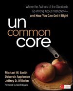Michael W. Smith, Deborah Appleman, Jeffrey D. Wilhelm - Uncommon Core, Häftad