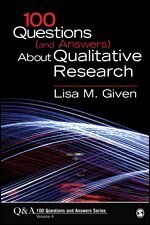 Lisa M. Given - 100 Questions (and Answers) About Qualitative Research, Häftad