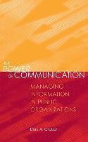 The Power of Communication: Managing Information in Public Organizations 1