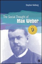 The Social Thought of Max Weber 1