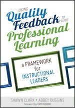 Using Quality Feedback to Guide Professional Learning 1