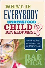 bokomslag What If Everybody Understood Child Development?