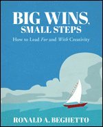 Ronald A. Beghetto - Big Wins, Small Steps, Häftad