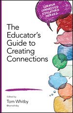 bokomslag The Educator's Guide to Creating Connections