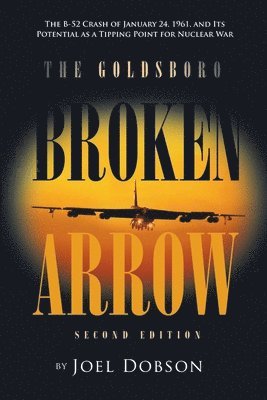 The Goldsboro Broken Arrow - Second Edition 1