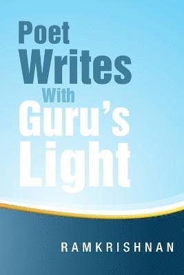 Ramkrishnan - Poet Writes With Guru's Light, Häftad
