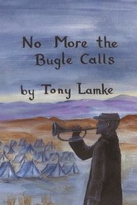 bokomslag No More the Bugle Calls