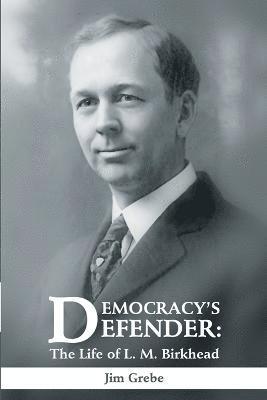 Jim Grebe - Democracy's Defender, Häftad