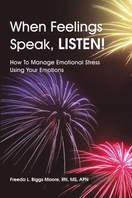 When Feelings Speak, LISTEN! 1