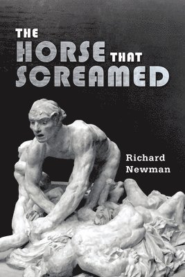 Richard Newman - Horse that Screamed, Häftad