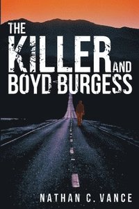 bokomslag The Killer and Boyd Burgess