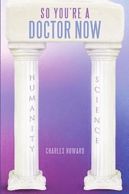 Charles Howard - So You're a Doctor Now, Häftad