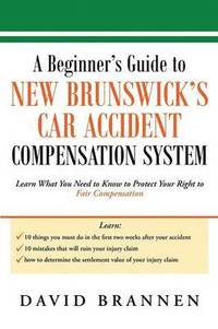 bokomslag A Beginner's Guide to New Brunswick's Car Accident Compensation System