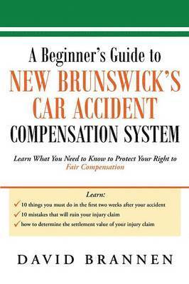 A Beginner's Guide to New Brunswick's Car Accident Compensation System 1