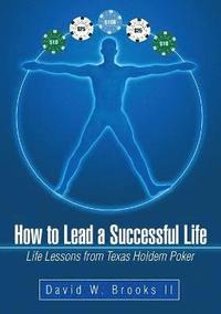 bokomslag How to Lead a Successful Life
