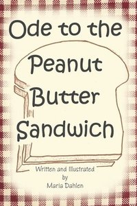 bokomslag Ode to the Peanut Butter Sandwich