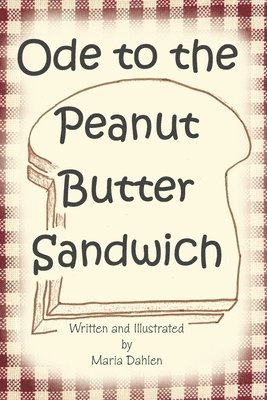 bokomslag Ode to the Peanut Butter Sandwich