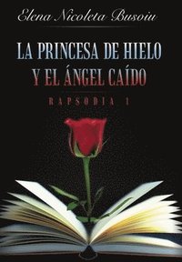 bokomslag La Princesa De Hielo y El Angel Caido