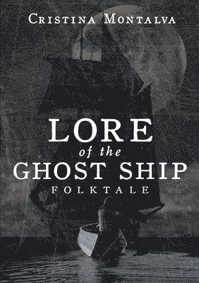 bokomslag Lore of the Ghost Ship