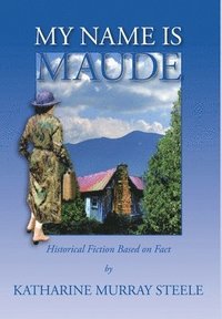 bokomslag My Name Is Maude