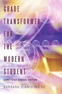 bokomslag Grade Transformer for the Modern Student