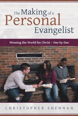 Christopher Shennan - Making of a Personal Evangelist, Häftad