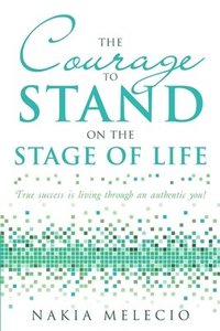 bokomslag Courage to Stand On the Stage of Life