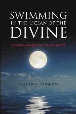 Catherine Kominos - Swimming in the Ocean of the Divine, Häftad