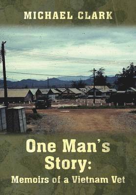 Michael Clark - One Man's Story, Inbunden