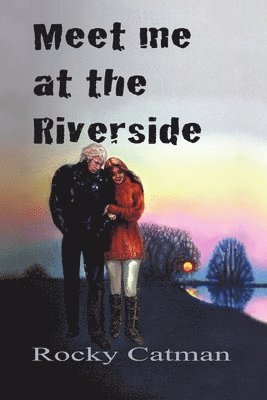 Meet Me at the Riverside 1