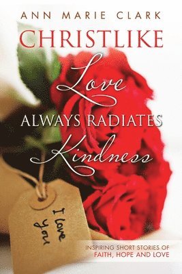 Christlike Love Always Radiates Kindness 1
