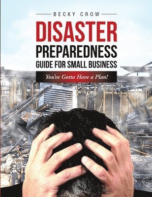 bokomslag Disaster Preparedness Guide for Small Business